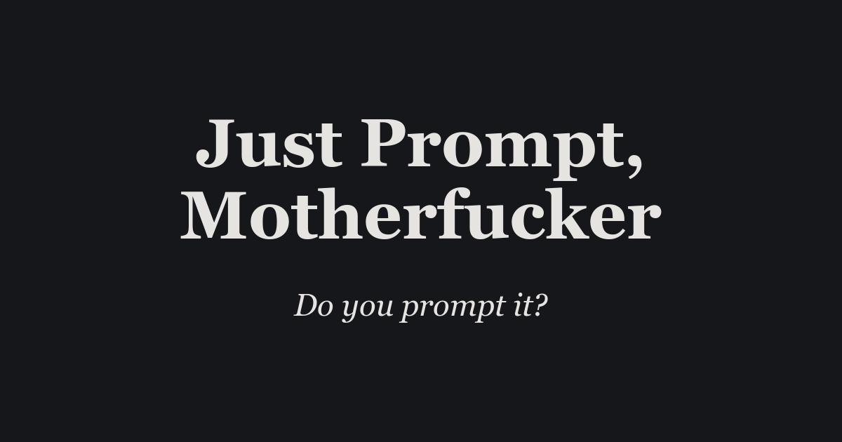 www.just-prompt-motherfucker.com image